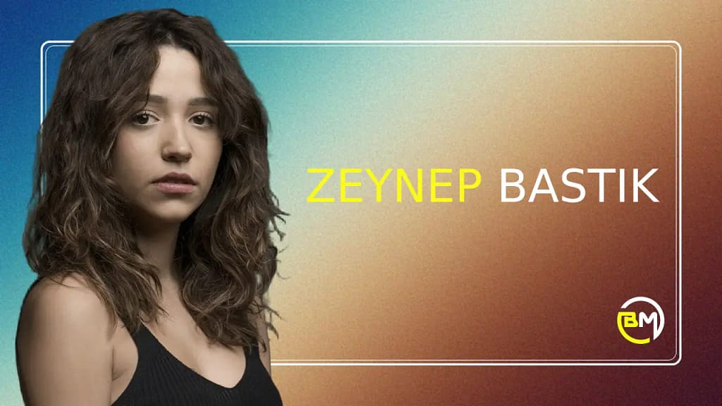 Zeynep Bastık Menajeri | İletişim – 0216 378 59 59 | Telefon