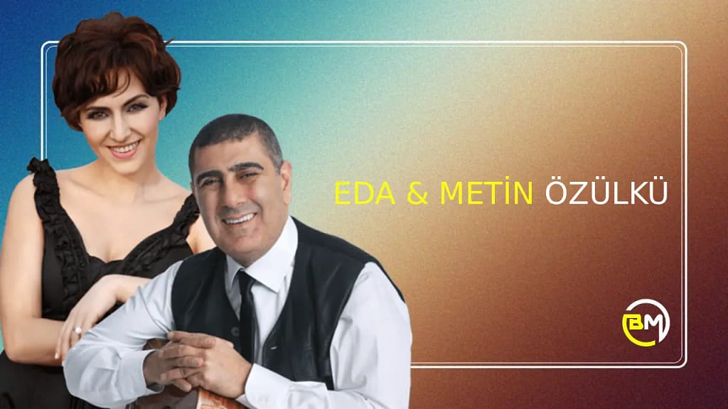 Eda & Metin Özülkü Menajeri İletişim – 0216 378 59 59 | Telefon