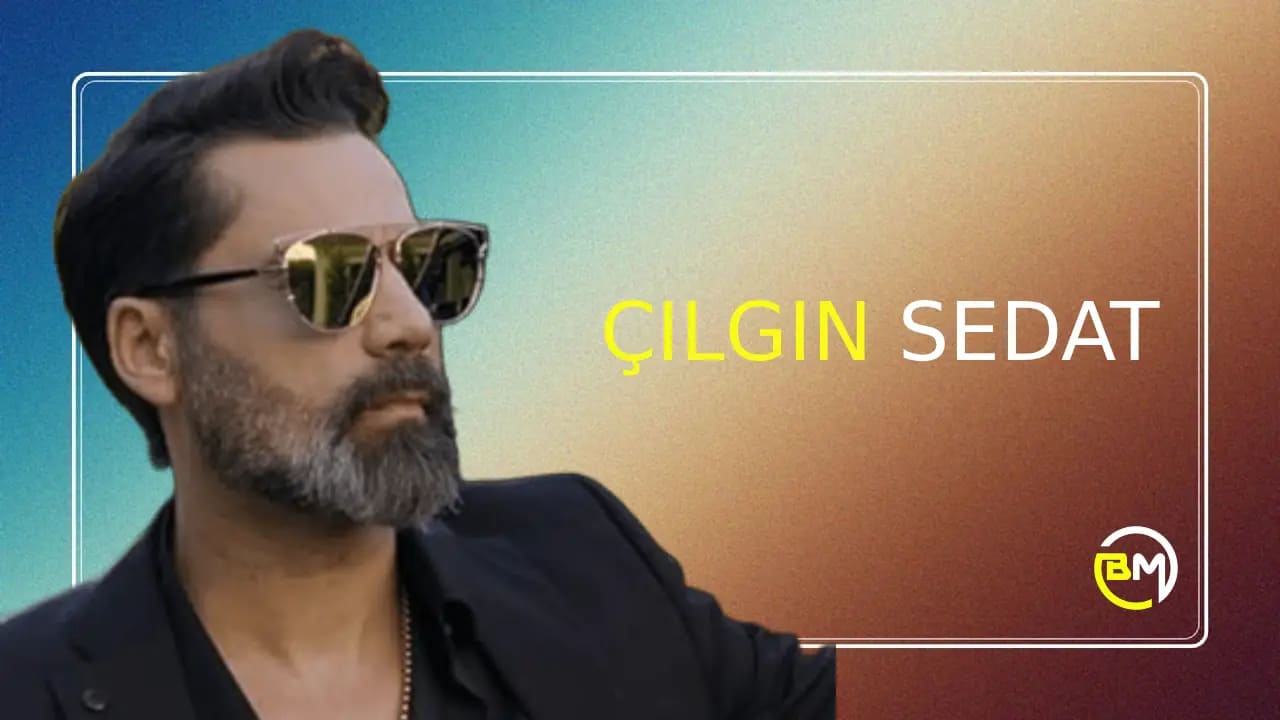 Çılgın Sedat Menajeri İletişim - 0216 378 59 59